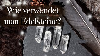 Edelsteine  Anwendung Aufladen Vorteile und Empfehlungen [upl. by Leotie]