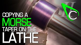 Copying A Morse Taper On The Lathe [upl. by Rekoob]