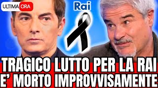 🔴 TRAGICO LUTTO PER LA RAI quotE MORTO IMPROVVISAMENTEquot [upl. by Hesper418]