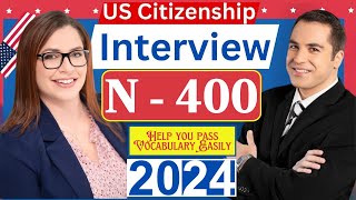 US Citizenship New N400 Naturalization Interview 2024 Questions amp Answers ActualReal Experience [upl. by Darra798]