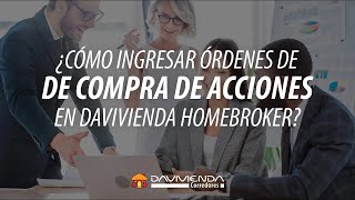 ¿Cómo ingresar órdenes de compra de acciones en Davivienda Homebroker I Davivienda Corredores [upl. by Idola]