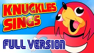 knuckles sings full version  FRCHIVE [upl. by Sassan]