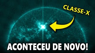 EXPLOSÃO SOLAR de CLASSEX e TEMPESTADE SOLAR A CAMINHO MAIS UMA VEZ [upl. by Addiel704]