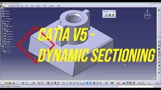 DYNAMIC SECTIONING IN CATIA [upl. by Adehsar]