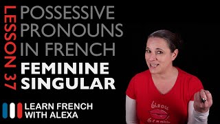 French Feminine Singular Possessive Pronouns [upl. by Anehsak]