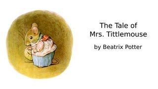 The Tale of Mrs Tittlemouse [upl. by Sueddaht4]