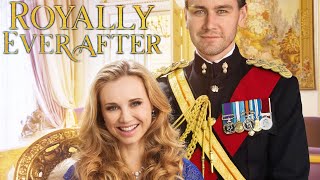 Royally Ever After 2018 Film  Fiona Gubelmann Torrance Coombs  Review [upl. by Lazaruk]