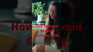 How to Avoid Getting Gastroenteritis shorts [upl. by Osrick]