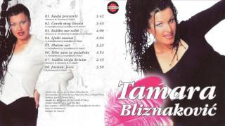 Tamara Bliznaković  Ljubi mama  Audio 2007 [upl. by Rand810]