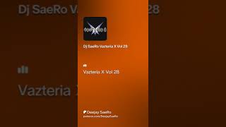 Dj SaeRo Vazteria X Vol 28 [upl. by Razid]