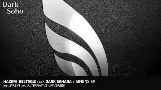 Hazem Beltagui pres Dark Sahara  Alternative Universes Original Mix [upl. by Artenak219]