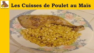 Les cuisses de poulet au maïs recette rapide et facile HD [upl. by Berlauda621]