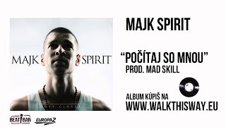 Majk Spirit  Počítaj so mnou prod MAD SKILL [upl. by Stephine]