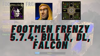 Footmen Frenzy Reforged 574 Bill Falcon DL Gameplay [upl. by Wynny778]