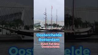 Oosterchelde Rotterdam  Oosterschelde  Grande Veleiro Holandês Dutch Tall Ship Oosterschelde [upl. by Demeter]