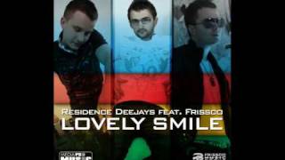 Residence Deejays amp Frissco  Lovely Smile Official Version [upl. by Lilah528]