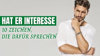 Hat er Interesse – 10 Zeichen die dafür sprechen [upl. by Aiyekal]