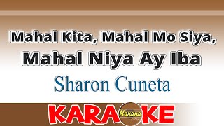 Mahal Kita Mahal Mo Siya Mahal Niya Ay Iba Karaoke Sharon Cuneta [upl. by Anialeh]