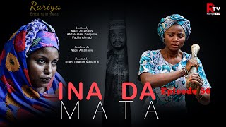 INA DA MATA EPISODE 56  Starring Kamsusi Umar Sadiya Sosai Bilal Mustapha Khadija Yobe amp others [upl. by Elliven606]