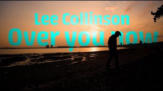 Lee Collinson  Over you now Official Lyric Video [upl. by Jenne]