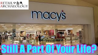 Macys Still A Part Of Your Life  Dead Mall amp Retail Documentary  Retail Archaeology [upl. by Dnomayd744]