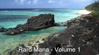 Raro Mana  Volume 1  Taunganui  Tinomana Ariki [upl. by Alvina]