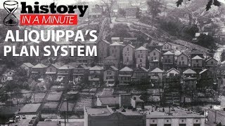 History in a Minute Aliquippas Plan System [upl. by Eelac857]