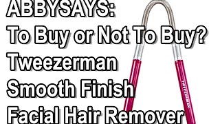 Tweezerman Smooth Finish Facial Hair Remover  Review [upl. by Aniraad]