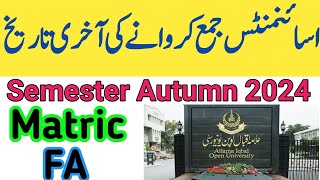 AIOU Matric amp FA Assignments last date autumn 2024  Assignment last date semester autumn 2024 [upl. by Ramsa]