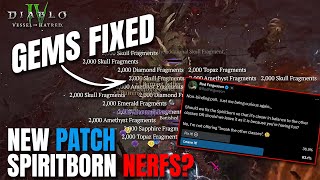 NEW Diablo 4 PATCH GEMS FIXED  SPIRITBORN NERFS Vessel of Hatred [upl. by Tana]