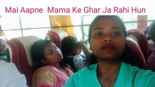 Mai Aapne Mama Ke Ghar Ja Rahi hun 💓😘nipunhorovlogs vlog [upl. by Eelarual836]