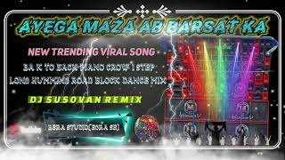 ayega maza ab barsat kaface to face new trending power music special viral dj songsusovanremix [upl. by Justin854]