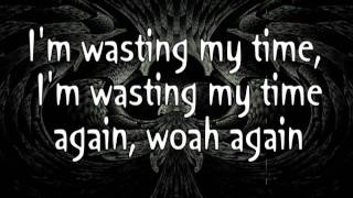 DefaultWasting My Time Lyrics [upl. by Sladen]