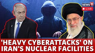 Israel Vs Iran War News LIVE  Israel Launches Cyber Attack On Irans Nuclear Facilities  N18G [upl. by Roid]