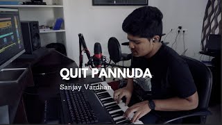 Master  Quit Pannuda  Cover  Sanjay Vardhan  Anirudh Ravichander [upl. by Hamner]