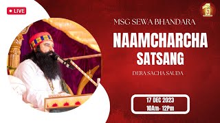 Sirsa  17 December 2023  MSG Sewa Month  Live Naamcharcha Satsang  SaintMSGInsan [upl. by Chrissy]