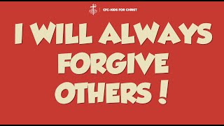 I Will Always Forgive Others  KFC Monthly Topic May Cycle B [upl. by Sternberg]