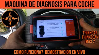 COMO FUNCIONA un EQUIPO DE DIAGNOSIS para COCHE  THINKCAR THINKSCAN MAX 2  GINESSOT [upl. by Ahsieket983]