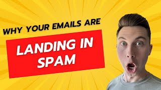 Why Your Email Are Landing In Spam And HOW To Fix It [upl. by Onurb]