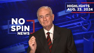 Highlights from BillOReilly com’s No Spin News  August 23 2024 [upl. by Duston]