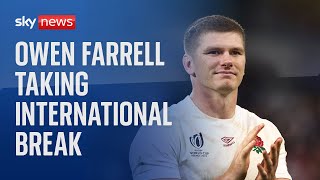 England captain Owen Farrell announces break from international rugby [upl. by Etnoled718]