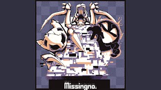 MissingNo [upl. by Essirehc]