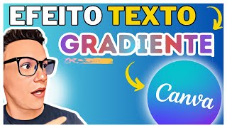 Como Criar o Efeito Gradiente em qualquer Texto e Fonte no Canva [upl. by Vincenz767]