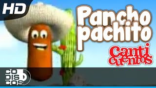 Pancho Panchito Canciones Infantiles  Canticuentos [upl. by Haim]