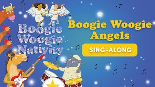 Boogie Woogie Angels  Boogie Woogie Nativity  Sing Along [upl. by Haik]