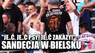 JEĆ JEĆ PSY JEĆ ZAKAZY SANDECJA TO MY  kibice z Nowego Sącza w Bielsku 20052017 r [upl. by Bradway466]