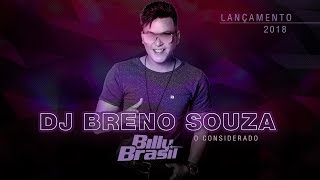 BILLY BRASIL  DJ BRENO SOUZA  Lançamento 2018 [upl. by Swetlana]