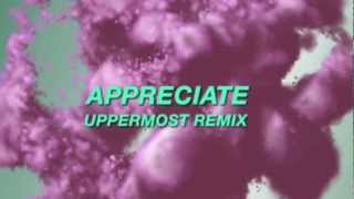 Lemaitre  Appreciate Uppermost Remix [upl. by Herb793]