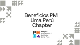 Beneficios de ser miembro del capítulo PMI Lima [upl. by Ibor]