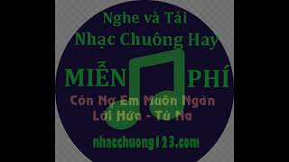 Nhạc chuông Còn nợ em muôn ngàn lời hứa nợ em cả áo hoa thiệp hồng  Tú Na Cover [upl. by Salguod]